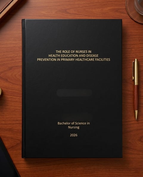 Black thesis cover on wooden desk with title about nurses in health education and disease prevention, Bachelor of Science in Nursing 2026